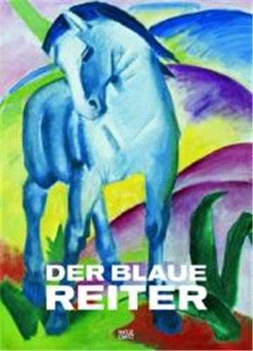 DER BLAUE REITER. Marc, Macke, Kandinsky, Münter, Jawlensky - Burda, Frieder; [Hrsg.]: Friedel, Helmut; Stiftung Frieder Burda; Der Blaue Reiter;