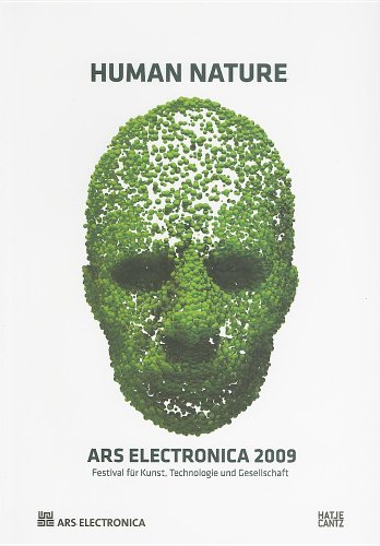 Beispielbild fr Human Nature: Ars Electronica 2009 - Festival f?r Kunst, Technologie und Gesellschaft zum Verkauf von Powell's Bookstores Chicago, ABAA