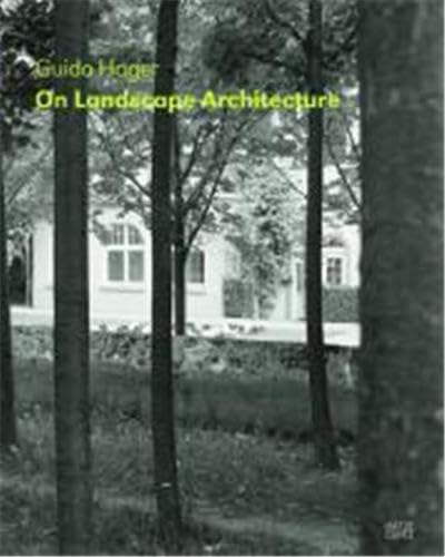 Beispielbild fr Guido Hager: On Landscape Architecture zum Verkauf von Midtown Scholar Bookstore