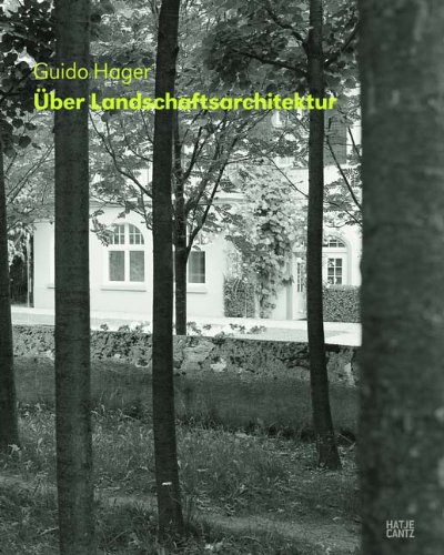 Beispielbild fr Guido Hager: ber Landschaftsarchitektur (German) zum Verkauf von Antiquariat UEBUE