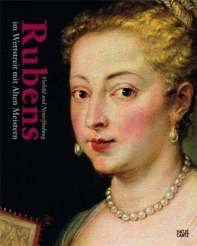 Beispielbild fr Rubens im Wettstreit mit Alten Meistern: Vorbild und Neuerfindung zum Verkauf von Argosy Book Store, ABAA, ILAB
