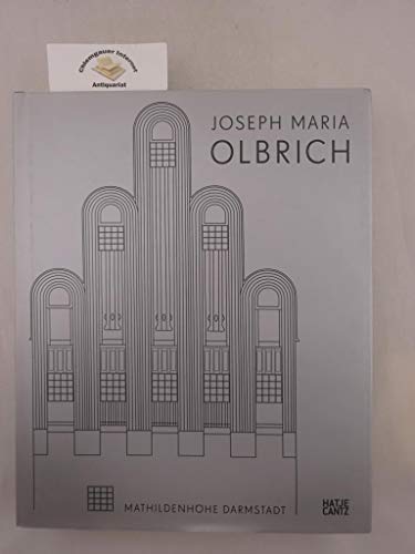 Beispielbild fr Joseph Maria Olbrich 1867-1908 - Architekt und Gestalter der frhen Moderne. Herausgegeben von Ralf Beil und Regina Stephan. zum Verkauf von Antiquariat Christoph Wilde