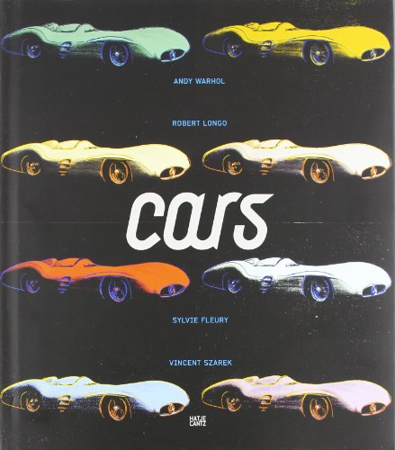 9783775725828: Cars: Andy Warhol, Sylvie Fleury, Robert Longo, Vincent Szarek: From the Daimler Art Collection