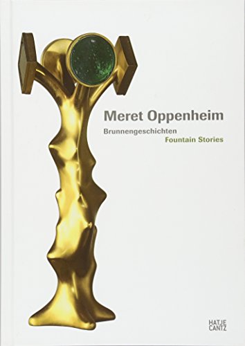 Imagen de archivo de Meret Oppenheim: Brunnengeschichten / Fountain Stories (German/English) a la venta por Antiquariat UEBUE