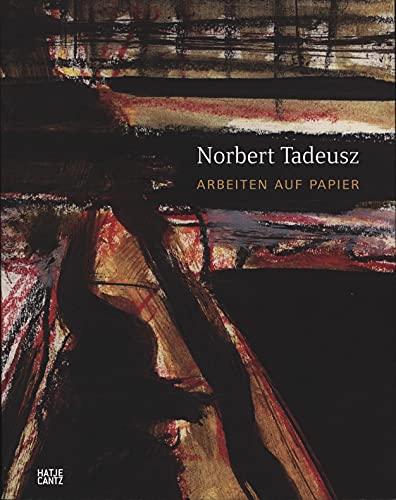 Stock image for Norbert Tadeusz : Arbeiten auf Papier [anlsslich der Ausstellung "Norbert Tadeusz - Arbeiten auf Papier", Staatliche Graphische Sammlung Mnchen vom 6. Mai - 29. August 2010 / Staatliche Kunstsammlungen Dresden, Kupferstich-Kabinett, Frhjahr 2011] Katalog und Ausstellung von Michael Semff und Christian Quaeitzsch. for sale by Antiquariat KAMAS