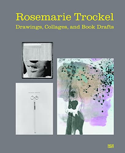 Rosemarie Trockel: Drawings, Collages, and Book Drafts