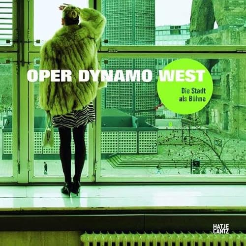 Beispielbild fr Oper Dynamo West: Die Stadt als Bhne zum Verkauf von medimops