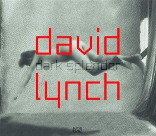 9783775726443: David Lynch Dark Splendor /anglais: dark splendor: space, images, sound