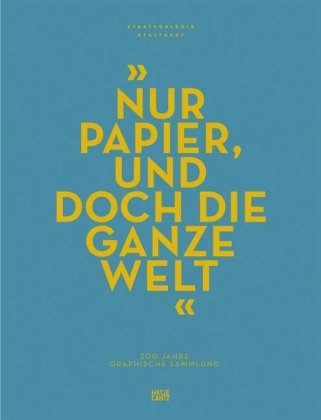 Beispielbild fr Nur Papier, und doch die ganze Welt ." - 200 Jahre Graphische Sammlung (German) zum Verkauf von Antiquariat UEBUE