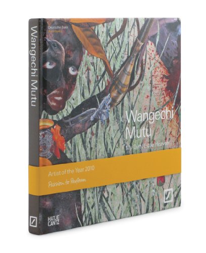 9783775727013: Wangechi Mutu My Dirty Little Heaven (Artist of the Year 2010) /anglais/allemand