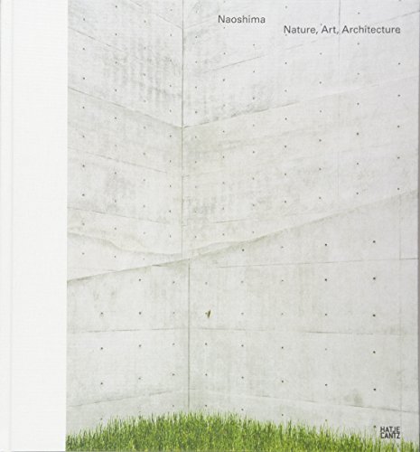 Stock image for Naoshima: Nature, Art, Architecture for sale by Griffin Books