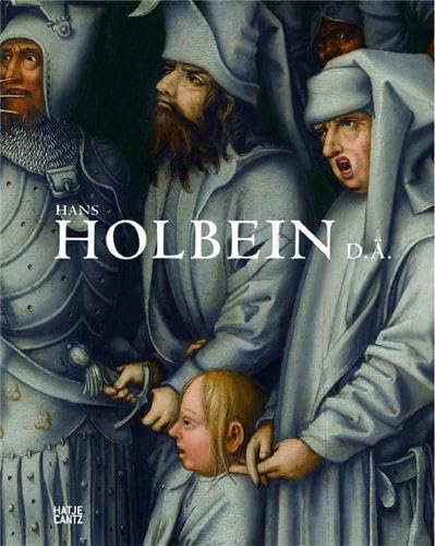 Beispielbild fr Hans Holbein d.. : Die Graue Passion in ihrer Zeit (German) zum Verkauf von Antiquariat UEBUE