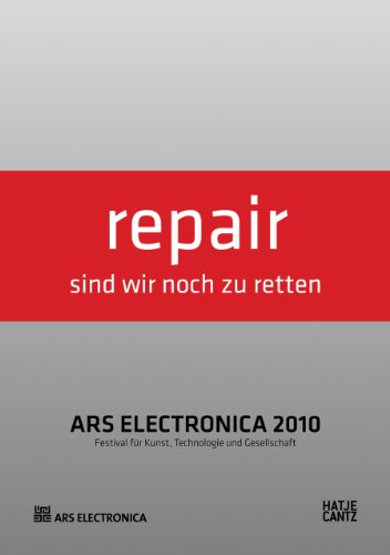 9783775727235: Ars Electronica 2010: Repair: Sind wir noch zu retten