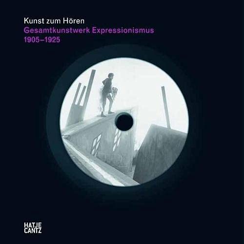 9783775727266: Kunst zum Hren: Gesamtkunstwerk Expressionismus (German Edition): 1905-1925