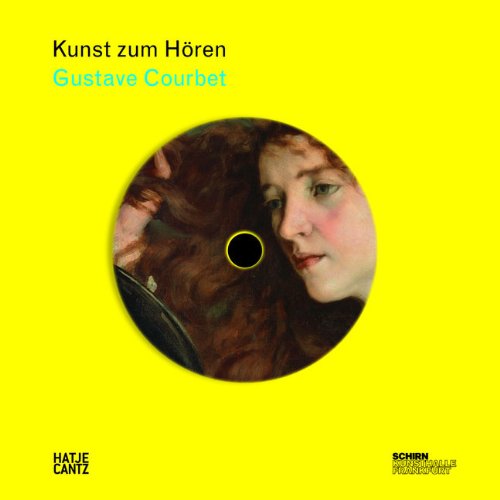 9783775727457: Courbet: Kunst zum Hren: + cd