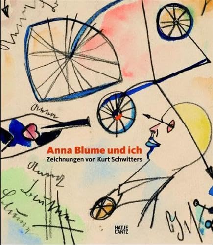 Anna Blume und ich - Zeichnungen von Kurt Schwitters /allemand (9783775727532) by SCHULZ ISABELLE