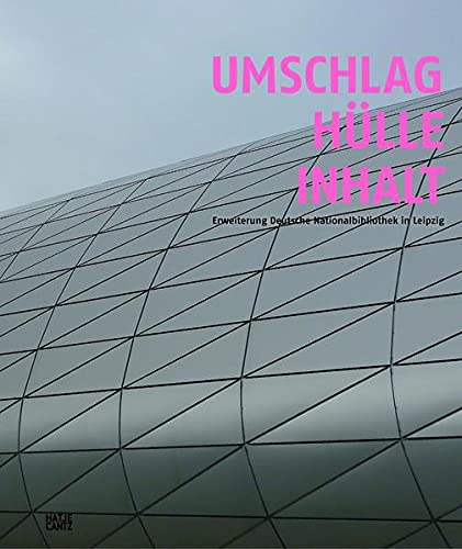 9783775727631: Umschlag Hulle Inhalt / Cover Shell Content: Erweiterung Deutsche Nationalbibliothek Leipzig / German National Library Leipzig Expansion