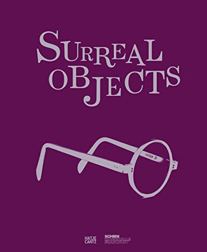 Surreal Objects: Sculptures and Objects from DalÃ­ to Man Ray (9783775727693) by Pfeiffer, Ingrid; Hollein, Max; Madeline, Laurence; Lampe, Angela