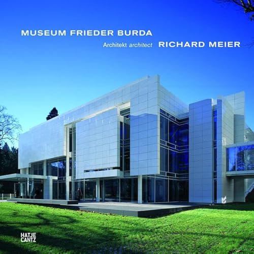 Museum Frieder Burda - Architekt Richard Meier - Meier, Richard, Gerhard Everke Klaus Gallwitz u. a.