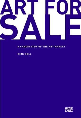 Beispielbild fr Art for Sale: A Candid View of the Art Market: Freie Sicht auf den Kunstmarkt zum Verkauf von WorldofBooks