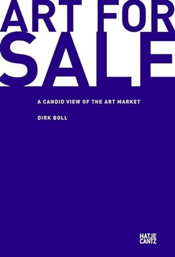Imagen de archivo de Art for Sale: A Candid View of the Art Market: Freie Sicht auf den Kunstmarkt a la venta por WorldofBooks