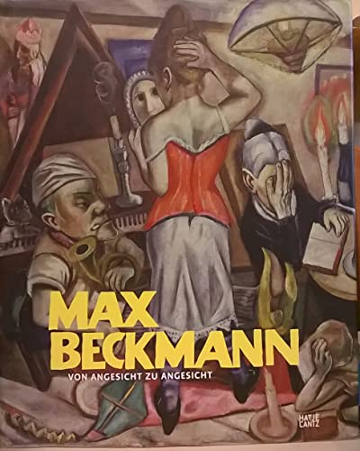 Beispielbild fr Max Beckmann: Von Angesicht zu Angesicht zum Verkauf von medimops