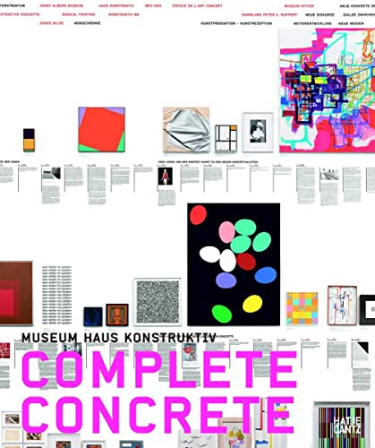 Beispielbild fr Complete Concrete: Over 100 Years of Constructive, Concrete, and Conceptual Art (The Haus Konstruktiv Collection) zum Verkauf von Midtown Scholar Bookstore