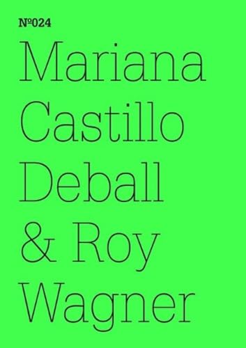 Mariana Castillo Deball & Roy Wagner: Coyote Anthropology, A Conversation in Words and Drawings: 100 Notes, 100 Thoughts: Documenta Series 024 (100 Notes, 100 Thoughts: Documenta (13)) (9783775728737) by Wagner, Roy