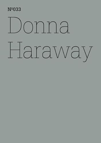 Donna Haraway: SF, Speculative Fabulation and String Figures: 100 Notes, 100 Thoughts: Documenta Series 033 (100 Notes - 100 Thoughts / 100 Notizen - 100 Gendanken : Documenta (13)) (9783775728829) by Haraway, Donna