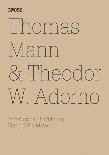 Beispielbild fr Thomas Mann & Theodor W. Adorno . An Exchange / Ein Austausch. documenta (13) - signiert zum Verkauf von Antiquariat Luna