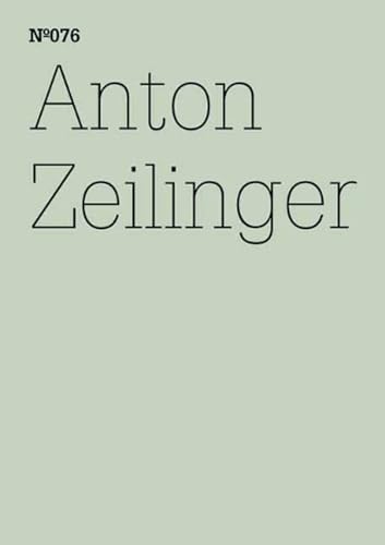 Anton Zeilinger: 100 Notes, 100 Thoughts: Documenta Series 076 (100 Notes - 100 Thoughts / 100 Notizen - 100 Gedanken: Documenta 13) (9783775729253) by [???]
