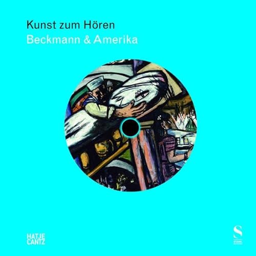 Kunst zum HAÂ¶ren: Max Beckmann & Amerika, m. Audio-CD (9783775729864) by Unknown Author