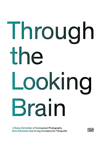Through the Looking Brain (9783775729987) by Bitterli, Konrad; Campany, David; Gronert, Stefan; Berg, Stephan