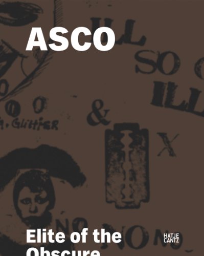 Beispielbild fr ASCO. Elite of the Obscure. A Retrospective, 1972-1987 zum Verkauf von Paule Leon Bisson-Millet