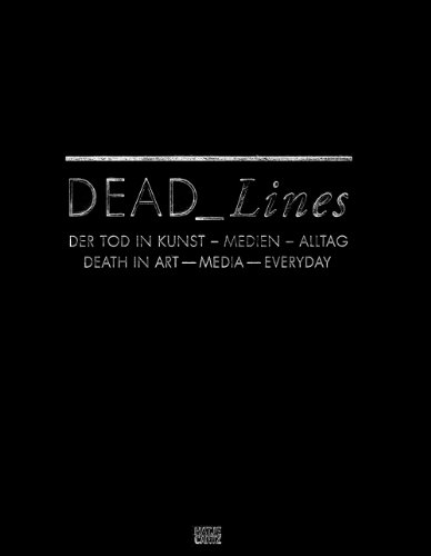 Dead Lines: Death in Art, Media, Everyday (9783775730051) by Richard, Birgit; Zybok, Oliver