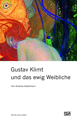 Beispielbild fr Gustav Klimt und das ewig Weibliche zum Verkauf von Antiquariat  Angelika Hofmann