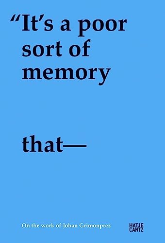 Johan Grimonprez: It's a Poor Sort of Memory that Only Works Backwards (9783775731300) by Bernard, Catherine; Zizek, Slavoj