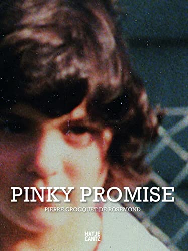 Stock image for Pinky promise - Pierre Crocquet de Rosemond. To coincide with the Exhibition Pinky Promise, Johannesburg Art Gallery, 18 September 2011 - 29 January 2012, Seippel Gallery Johannesburg, 19 November 2011 - 29 January 2012, Seippel Gallery Cologne, September 2012 - October 2012. for sale by Antiquariat Luechinger