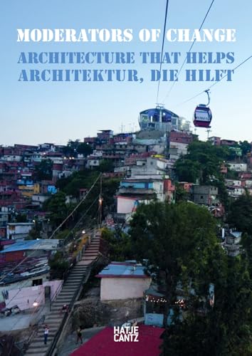 Beispielbild fr Moderators of change. Architektur, die hilft. Architecture that helps. zum Verkauf von Antiquariat & Verlag Jenior