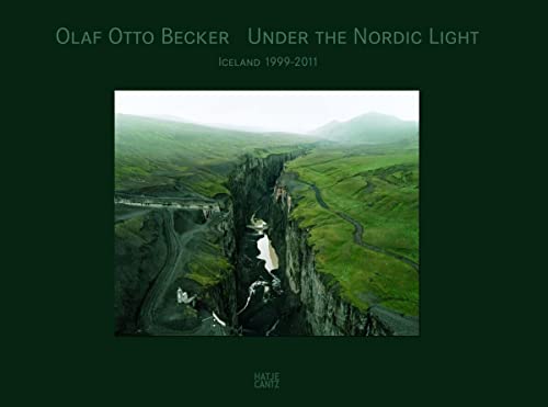9783775731904: Olaf Otto BeckerUnder the Nordic Light: Eine Zeitreise. Island 1999-2011