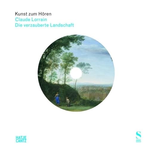 Beispielbild fr Kunst zum Hren: Claude Lorrain: Die verzauberte Landschaft, m. Audio-CD zum Verkauf von medimops