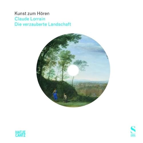 9783775732291: Kunst zum Hren: Claude Lorrain (German Edition): Die verzauberte Landschaft