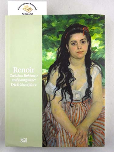Beispielbild fr Renoir: Zwischen Bohme und Bourgeoisie: Die frhen Jahre zum Verkauf von medimops