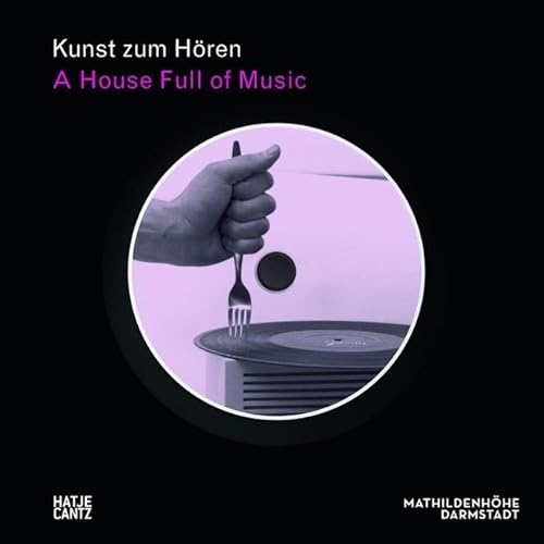 Beispielbild fr Kunst zum Hren: A House Full of Music. Strategien in Musik und Kunst zum Verkauf von medimops