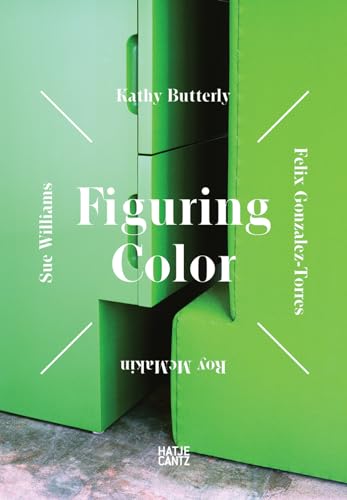 Imagen de archivo de FIGURING COLOR Kathy Butterly, Flix Gonzlez-Torres, Roy McMakin, Sue Williams a la venta por AVON HILL BOOKS