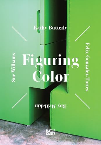 Stock image for FIGURING COLOR Kathy Butterly, Flix Gonzlez-Torres, Roy McMakin, Sue Williams for sale by AVON HILL BOOKS