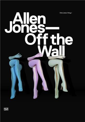 Beispielbild fr Allen Jones. Off the Wall zum Verkauf von medimops