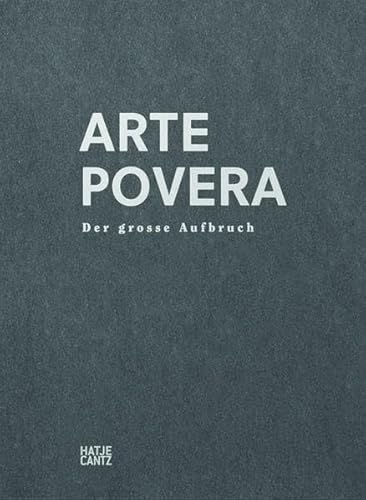 Beispielbild fr Arte Povera : der grosse Aufbruch. zum Verkauf von Kloof Booksellers & Scientia Verlag