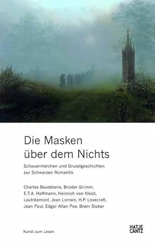 Imagen de archivo de Die Masken ber dem Nichts: Schauermrchen und Gruselgeschichten zur Schwarzen Romantik a la venta por medimops