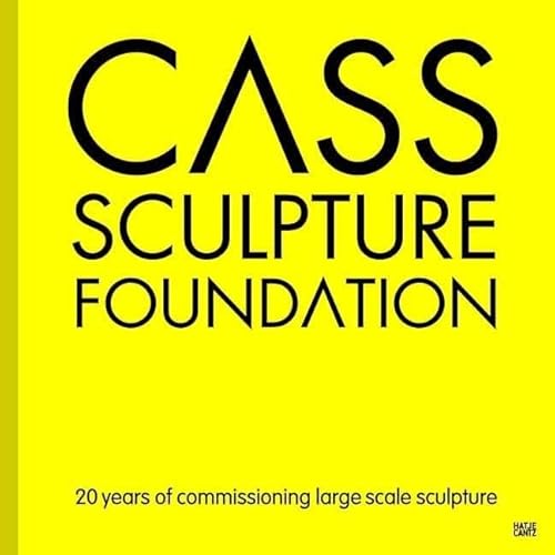 Stock image for Cass Sculpture Foundation: 20 Years of Commissioning Large-Scale Sculpture for sale by WorldofBooks